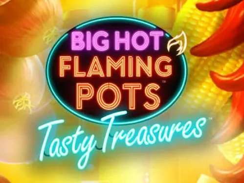 Big Hot Flaming Pots Tasty Treasures